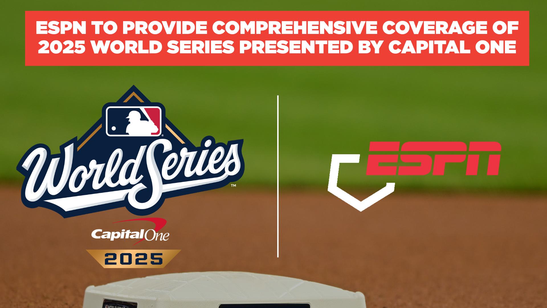 ESPN to Complete Coverage of 2025 World Series Presented by Capital One - ESPN U...